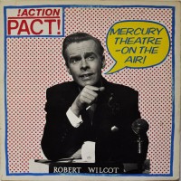 Action Pact! ‎– Mercury Theatre - On The Air!