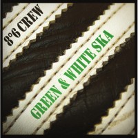8°6 Crew ‎– Green & White Ska 