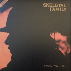 Skeletal Family – Burning Oil