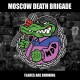 Moscow Death Brigade – Flares Are Burning
