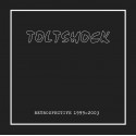 Toltshock – Rétrospective 1999-2003