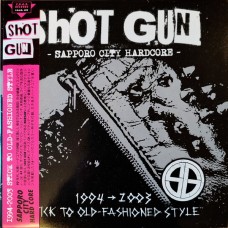 Shot Gun – 1994-2003 - Stick To Old-Fashioned Style