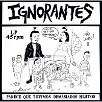 Ignorantes – Parece Que Tuvimos Demasiados Hijitos