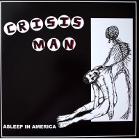 Crisis Man – Asleep In America