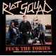 Riot Squad – Fuck The Tories (Complete Singles Collection 1982-1984)