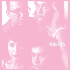 Priests – Nothing Feels Natural 
