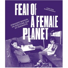Cara Zina et Karim Hammou - Fear of a Female Planet