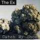 The Ex ‎– Catch My Shoe 